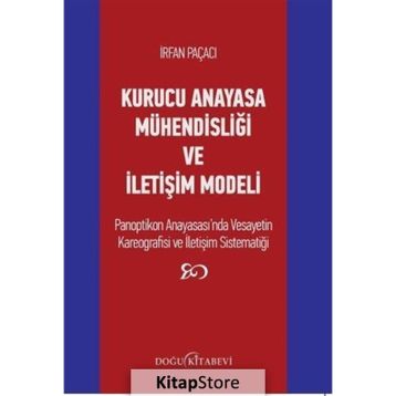 Kurucu Anayasa Mühendisliği ve İletişim Modeli - İrfan Paçacı