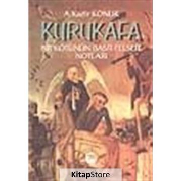 KURUKAFA BIR KÖTÜNÜN BASIT FELSEFE NOTLARI - GENEL