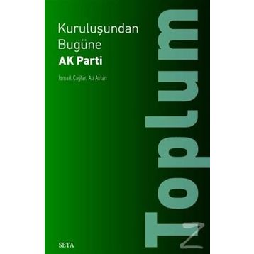 Kuruluşundan Bugüne Ak Parti-Toplum - İsmail Çağlar