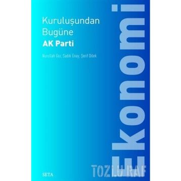 Kuruluşundan Bugüne Ak Parti-Toplum - İsmail Çağlar