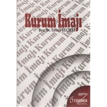KURUM İMAJI - FATMA GEÇİKLİ