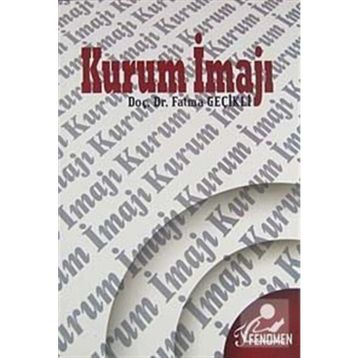 KURUM İMAJI - FATMA GEÇİKLİ