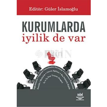KURUMLARDA İYİLİK DE VAR - GÜLER İSLAMOĞLU
