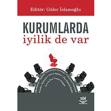 KURUMLARDA İYİLİK DE VAR - GÜLER İSLAMOĞLU