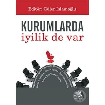 KURUMLARDA İYİLİK DE VAR - GÜLER İSLAMOĞLU