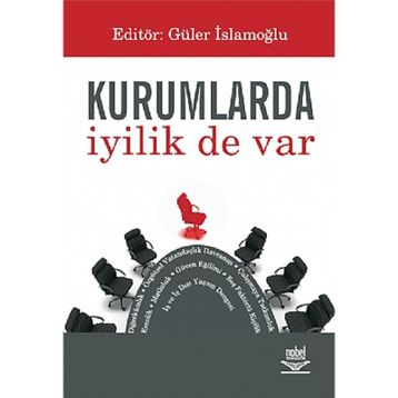 KURUMLARDA İYİLİK DE VAR - GÜLER İSLAMOĞLU