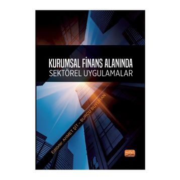 Kurumsal Finans Alanında Sektörel Uygulamalar Nobel Bilimsel Eserler
