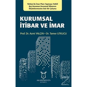 Kurumsal İtibar ve İmar - Azmi Yalçın Tamer Utkucu