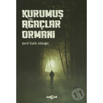 Kurumuş Ağaçlar Ormanı - Şerıf Fatih Akkağıt