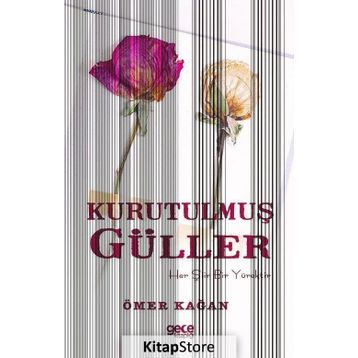 Kurutulmuş Güller - Ömer Kağan