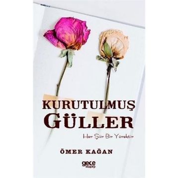 Kurutulmuş Güller - Ömer Kağan