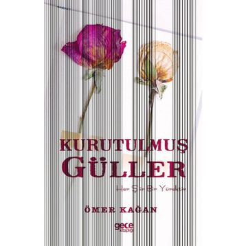 Kurutulmuş Güller - Ömer Kağan