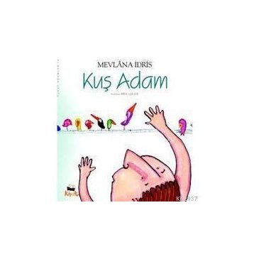 Kuş Adam - Mevlana İdris