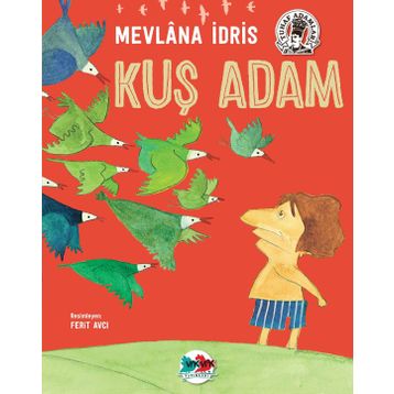 Kuş Adam - Mevlana İdris