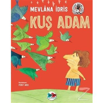 Kuş Adam - Mevlana İdris