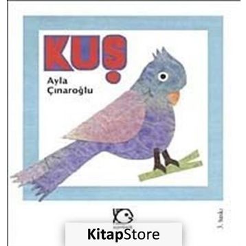 KUŞ - AYLA ÇINAROĞLU