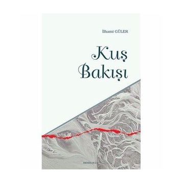Kuş Bakışı - İlhami Güler