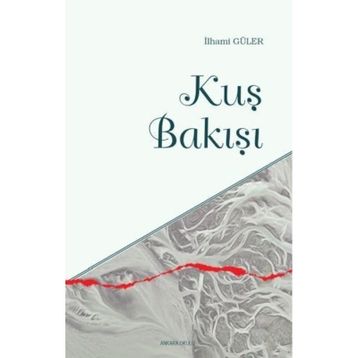 Kuş Bakışı - İlhami Güler