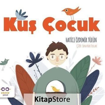 Kuş Çocuk - Hatice Özdemir Tülün
