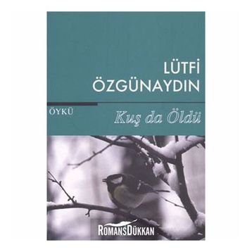 Kuş da Öldü - Lütfi Özgünaydın