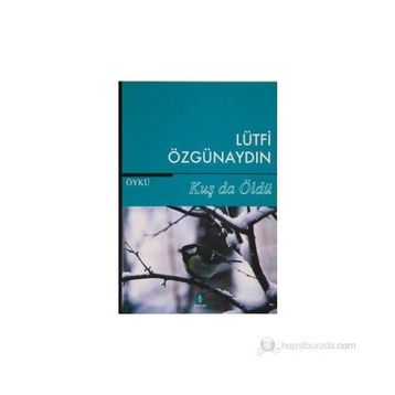 Kuş da Öldü - Lütfi Özgünaydın
