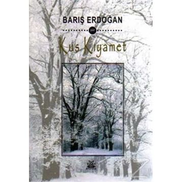 KUŞ KIYAMET - BARIŞ ERDOĞAN
