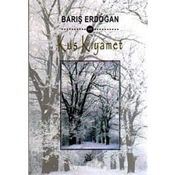 KUŞ KIYAMET - BARIŞ ERDOĞAN