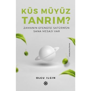 Küs Müyüz Tanrım? - Olgu Ilgın