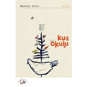 Kuş Okulu - Mehmet Güler