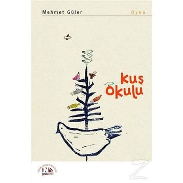 Kuş Okulu - Mehmet Güler