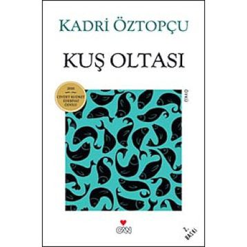 KUŞ OLTASI - KADRI ÖZTOPÇU