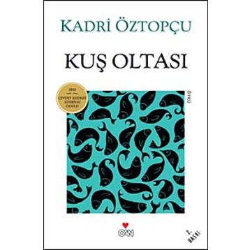 KUŞ OLTASI - KADRI ÖZTOPÇU