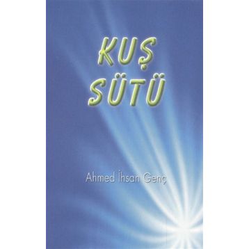 Kuş Sütü - ahmet ihsan genc