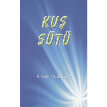 Kuş Sütü - ahmet ihsan genc