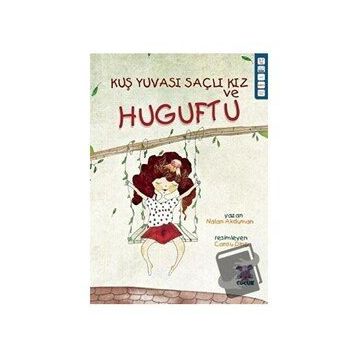 Kuş Yuvası Saçlı Kız ve Huguftu Nalan Akduman