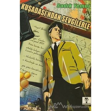 KUŞADASINDAN SEVGILERLE - SADIK YEMNI