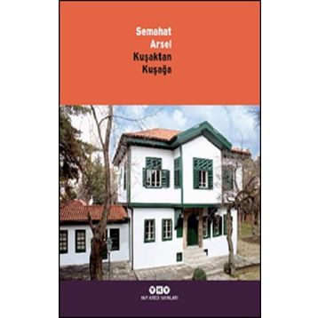 Kuşaktan Kuşağa Semahat Arsel