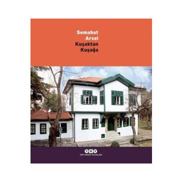 Kuşaktan Kuşağa Semahat Arsel