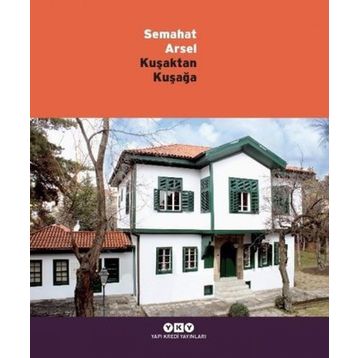 Kuşaktan Kuşağa Semahat Arsel