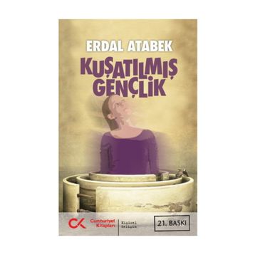KUŞATILMIŞ GENÇLİK - ERDAL ATABEK