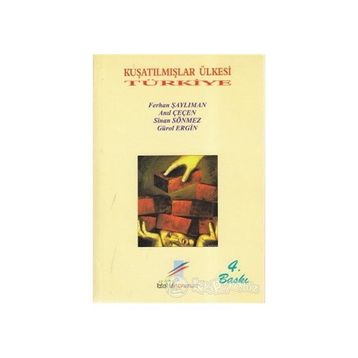 Kuşatılmışlar Ülkesi Türkiye - Kolektif