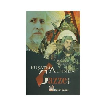 KUŞATMA ALTINDA GAZZE - HASAN SABAZ