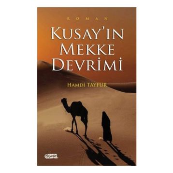 Kusay’ın Mekke Devrimi - Hamdi Tayfur