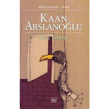 KUŞBAKIŞI - KAAN ARSLANOĞLU