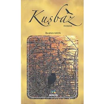Kuşbaz - İbrahim Kaya