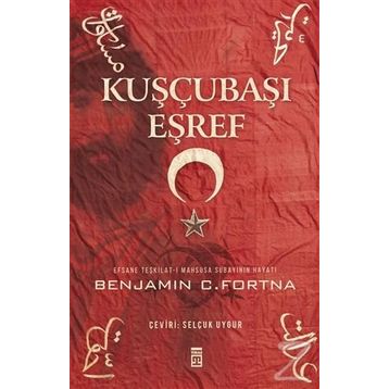 Kuşçubaşı Eşref - Benjamin Fortna
