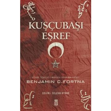 Kuşçubaşı Eşref - Benjamin Fortna