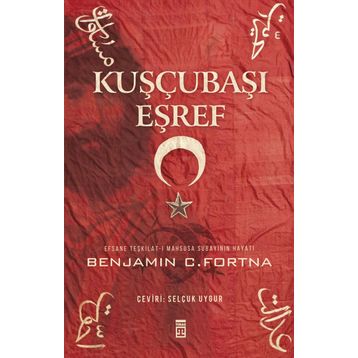 Kuşçubaşı Eşref - Benjamin Fortna