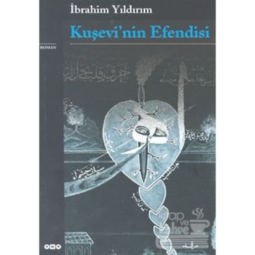Kuşevi'nin Efendisi - İbrahim Yıldırım