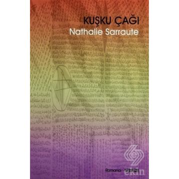 Kuşku Çağı - Nathalie Sarraute
